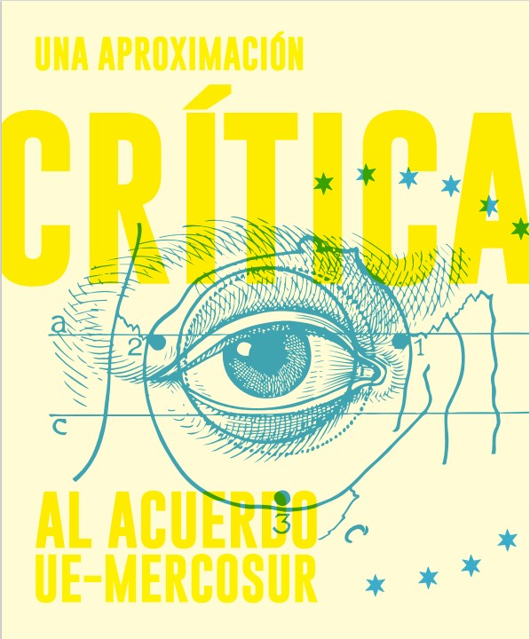 UNA APROXIMACIÓN CRÍTICA AL ACUERDO UE – MERCOSUR